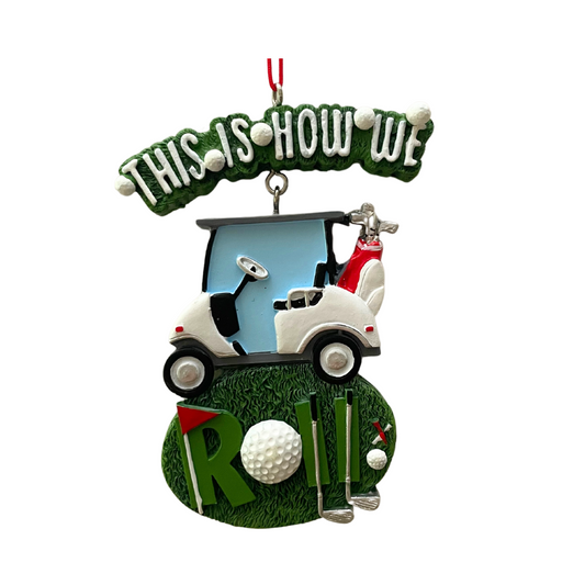 How We Roll Golf Ornament