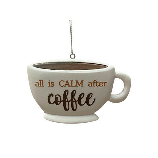 All is Calm After Coffee Ornament